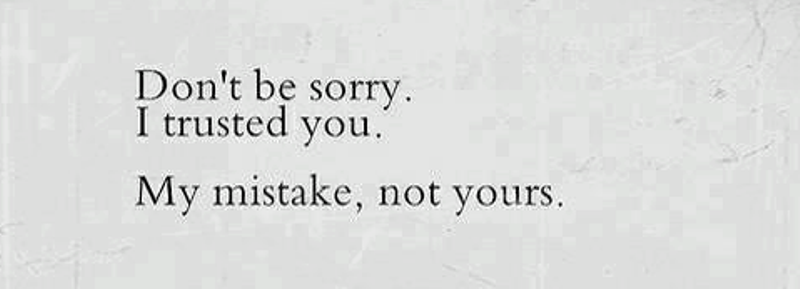 Do not be sorry I trusted you | Ali Khan's Official Website